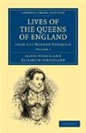 Agnes Strickland, Agnes Strickland Strickland, Elizabeth Strickland, Strickland Agnes, Strickland Elizabeth - Lives of the Queens of England From the Norman Conquest