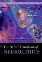 Judy Illes, Judy/ Sahakian Illes, Barbara J. Sahakian, Judy Illes, Barbara J. Sahakian - Oxford Handbook of Neuroethics