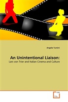Angela Tumini - An Unintentional Liaison: