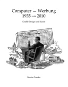 Maxim Pouska - Computer - Werbung 1935-2010