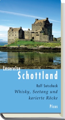 Ralf Sotscheck - Lesereise Schottland Whisky, Seetang und karierte Röcke