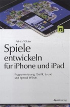 Patrick Völcker - Spiele entwickeln für iPhone und iPad