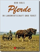 Udo Bols - Pferde in Landwirtschaft und Forst