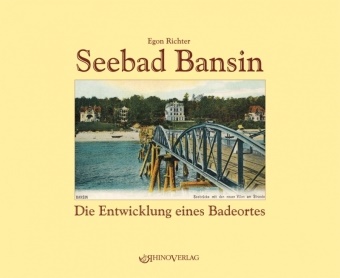 Volker Knuth, Egon Richter - Seebad Bansin Die Entwicklung eines Badeortes - Ansichten von gestern und heute