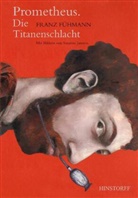 Franz Fühmann, Susanne Janssen - Prometheus. Die Titanenschlacht