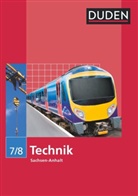 Elke Hartmann, Kathri Fischer, Kathrin Fischer, Kathrin u a Fischer, Steff Grötzsch, Steffi Grötzsch... - Duden Technik, Ausgabe Sekundarschule Sachsen-Anhalt: Duden Technik - Sekundarschule Sachsen-Anhalt - Ausgabe ab 2010 - 7./8. Schuljahr
