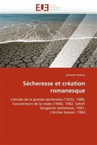 Sylvester Krakue, Krakue-S - Secheresse et creation romanesque