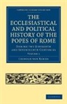 Leopold von Ranke - Ecclesiastical and Political History of the Popes of Rome