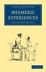 Spencer Timothy Hall, Hall Spencer Timothy - Mesmeric Experiences