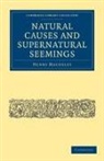 Henry Maudsley, Maudsley Henry - Natural Causes and Supernatural Seemings