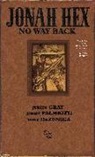 Tony DeZuniga, Justin Gray, Jimmy Palmiotti, Jimmy/ Gray Palmiotti, Tony DeZuniga - Jonah Hex