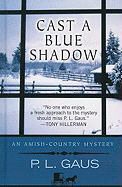 P. L. Gaus, P.L. Gaus - Cast a Blue Shadow