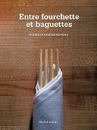 Michel Jodoin - Entre Fourchette et Baguettes