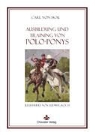 Carl von Skal - Ausbildung und Training von Polo-Ponys