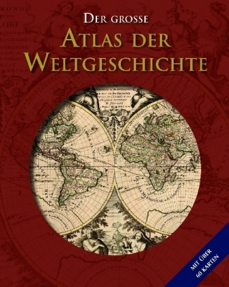McKa, Liz McKay, Santo, Kate Santon - Der große Atlas der Weltgeschichte