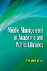 Christine Fischer, Tom Diamond - Middle Management in Academic and Public Libraries