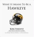 Lyle Hammes, Michael Maxwell, Michael/ Hammes Maxwell, Neal Rosendaal, Neal Rozendaal - What It Means to Be a Hawkeye