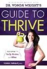 Dr Vonda Wright, Dr. Vonda Wright, Vonda Wright - Dr. Vonda Wright's Guide to Thrive