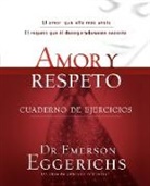 Dr. Emerson Eggerichs, Emerson Eggerichs - Amor y Respeto