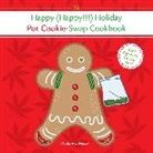 Kindbud, Dr Seymour Kindbud, Dr. Seymour Kindbud, Seymour Kindbud - Happy Holiday Pot Cookie Swap Cookbook