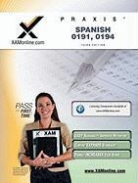 Sharon A. Wynne - Praxis Spanish 0191, 0194 Teacher Certification Test Prep Study Guide