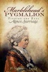 F Marshall Bauer, F. Marshall Bauer - Marblehead's Pygmalion
