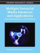Frederic Andres, George Ghinea, Stephen Gulliver, Stephen R. Gulliver - Multiple Sensorial Media Advances and Applications
