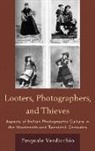 Pasquale Verdicchio - Looters, Photographers, and Thieves