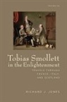 Richard Jones, Richard J Jones, Richard J. Jones - Tobias Smollett in the Enlightenment