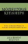 Jillmarie Murphy, Murphy Jillmarie - Monstrous Kinships