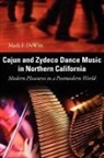 Mark F. DeWitt - Cajun and Zydeco Dance Music in Northern California
