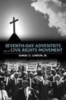 Samuel G. Jr. London, Samuel JR G. London, Samuel Jr. G. London - Seventh-Day Adventists and the Civil Rights Movement
