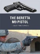 Leroy Thompson, Leroy (Author) Thompson, Thompson Leroy, Alan Gilliland, Alan (B.E.V. illustrator) Gilliland, Gilliland Alan... - The Beretta M9 Pistol
