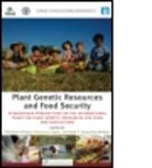 Christine Frison, Francisco Lopez, Christine Frison, Christine (EDT)/ Lopez Frison, Jose T. Esquinas-Alcazar, Jos' T. Esquinas... - Plant Genetic Resources and Food Security