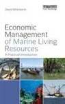 David Whitmarsh, David Whitmarsh - Economic Management of Marine Living Resources