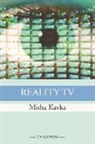 Misha Kavka - Reality TV
