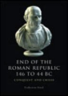 Steel, Catherine Steel - End of the Roman Republic 146 to 44 Bc