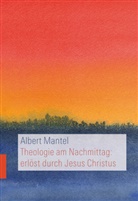 Albert Mantel - Theologie am Nachmittag: erlöst durch Jesus Christus