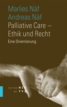 Andreas Näf, Marlies Näf, Marlies und Andreas Näf, Marlies Näf-Hofmann - Palliative Care - Ethik und Recht