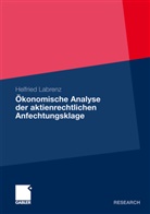 Helfried Labrenz - Ökonomische Analyse der aktienrechtlichen Anfechtungsklage