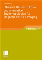 Tobias Knopp - Effiziente Rekonstruktion und  alternative Spulentopologien für Magnetic-Particle-Imaging
