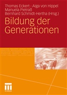 Thomas Eckert, Aiga von Hippel, Manuela Pietraß, Manuela Pietrass u a, Bernhard Schmidt-Hertha, Aig von Hippel... - Bildung der Generationen