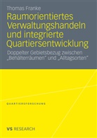 Thomas Franke - Raumorientiertes Verwaltungshandeln und integrierte Quartiersentwicklung
