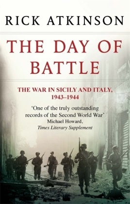 Rick Atkinson - The Day Of Battle - The War in Sicily and Italy 1943-44