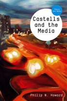 P Howard, Philip Howard, Philip N Howard, Philip N. Howard, Howard Philip N. - Castells and the Media