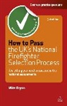 Mike Bryon, Bryon Mike - How to Pass the Uk''s National Firefighter Selection Process