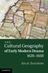 Julie Sanders, Julie (University of Nottingham) Sanders, SANDERS JULIE - Cultural Geography of Early Modern Drama, 16201650