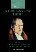 Michael Baur, Houlgate, S Houlgate, Stephen Houlgate, Stephen (University of Warwick Houlgate, Stephen Baur Houlgate... - Companion to Hegel