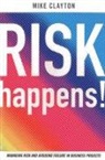 Mike Clayton - Risk Happens!