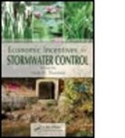 Hale W. Thurston, Hale W. (Us Epa Thurston, Hale W. Thurston, Hale W. (Us Epa Thurston, Thurston Hale W. - Economic Incentives for Stormwater Control